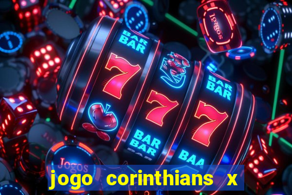 jogo corinthians x fortaleza ao vivo gratis